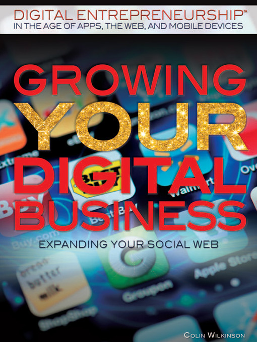 Title details for Growing Your Digital Business by Colin Wilkinson - Available